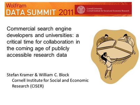 Commercial search engine developers and universities: a critical time for collaboration in the coming age of publicly accessible research data Stefan Kramer.