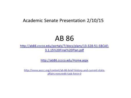 Academic Senate Presentation 2/10/15 AB 86  3.1.15%20Final%20Plan.pdf