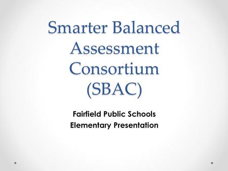 Smarter Balanced Assessment Consortium (SBAC)