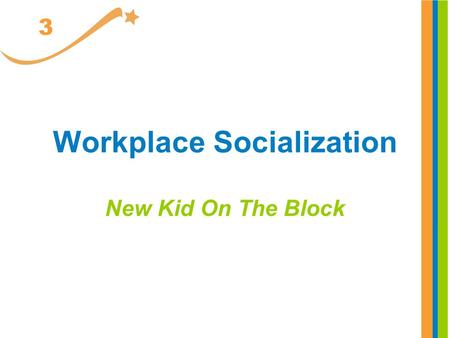 Workplace Socialization New Kid On The Block 3. Everybody, Somebody, Anybody and Nobody There was an important job to be done, and Everybody was sure.