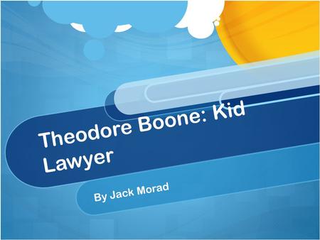 Theodore Boone: Kid Lawyer By Jack Morad. Summery When Pete Duffy murders his wife in the middle of the afternoon and there is no evidence saying he did.