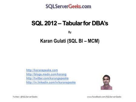 SQL 2012 – Tabular for DBA’s By Karan Gulati (SQL BI – MCM)