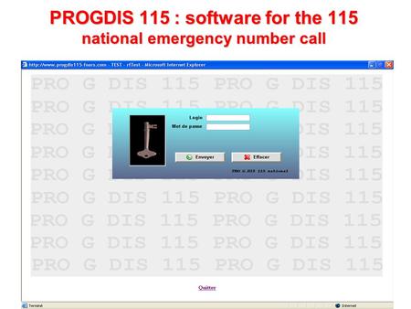 1 PROGDIS 115 : software for the 115 national emergency number call.