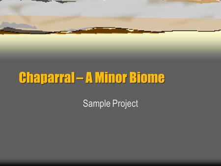 Chaparral – A Minor Biome