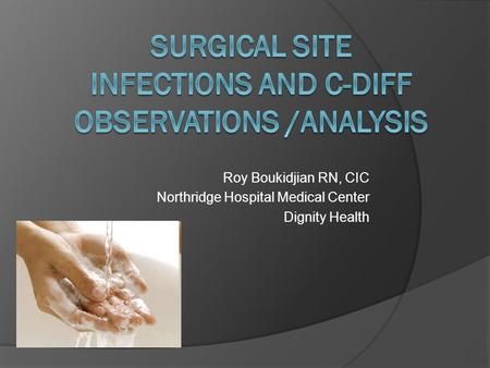 Surgical site infections and c-diff observations /analysis