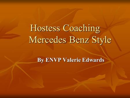 Hostess Coaching Mercedes Benz Style