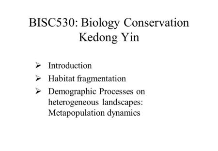 BISC530: Biology Conservation Kedong Yin