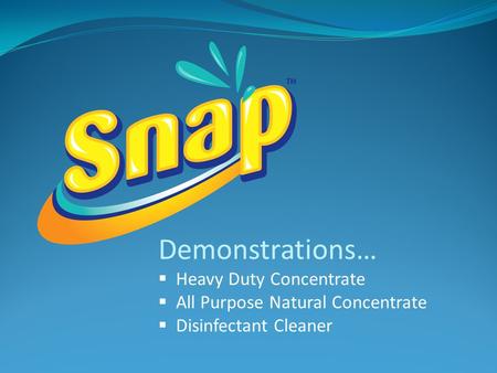 Demonstrations… Heavy Duty Concentrate All Purpose Natural Concentrate