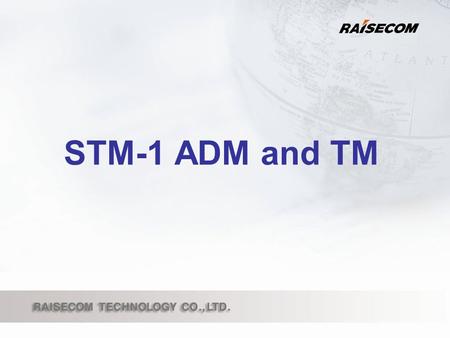 STM-1 ADM and TM.