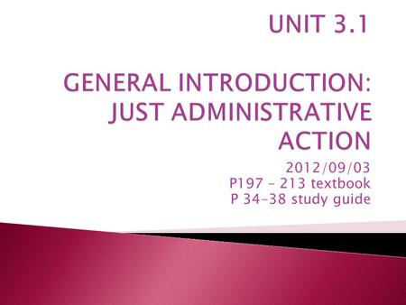 2012/09/03 P197 – 213 textbook P 34-38 study guide.