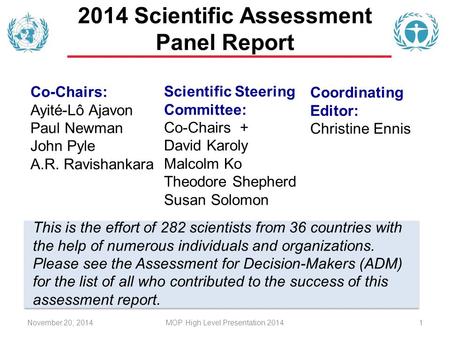 2014 Scientific Assessment Panel Report Assessment for Decision-Makers Scientific Assessment of Ozone Depletion: 2014 World Meteorological Organization.