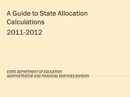 A Guide to State Allocation Calculations 2011-2012.