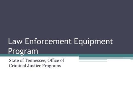 Law Enforcement Equipment Program