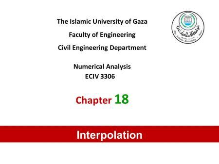 Chapter 18 Interpolation The Islamic University of Gaza