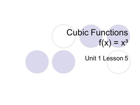 Cubic Functions f(x) = x³