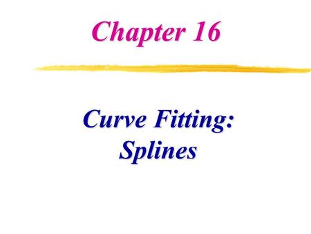 Curve Fitting: Splines