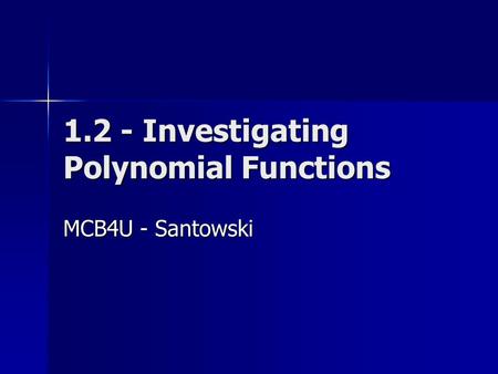 1.2 - Investigating Polynomial Functions