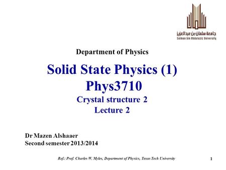 Solid State Physics (1) Phys3710