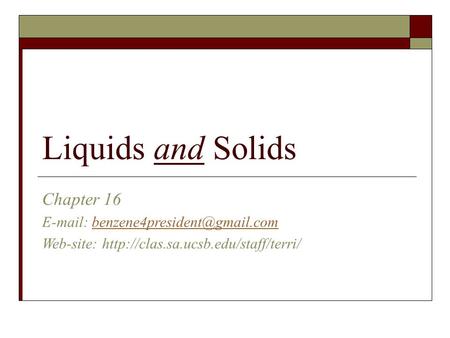 Liquids and Solids Chapter 16