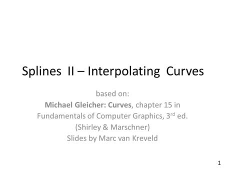 Splines II – Interpolating Curves
