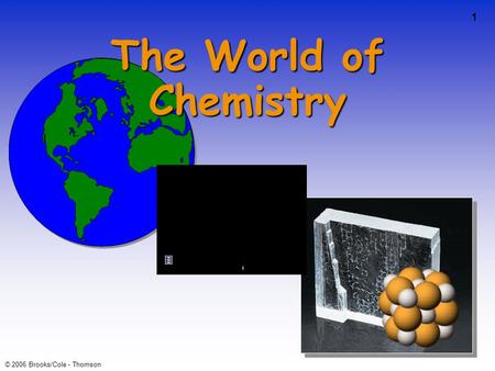 The World of Chemistry.