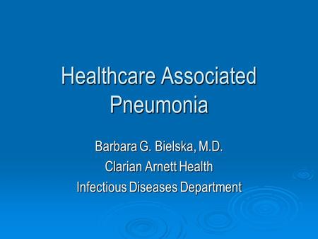 Healthcare Associated Pneumonia