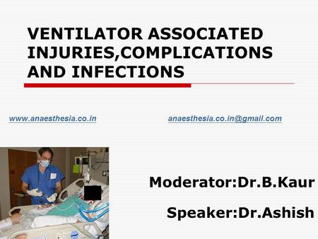 VENTILATOR ASSOCIATED INJURIES,COMPLICATIONS AND INFECTIONS