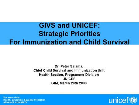 Dr. Peter Salama, Chief Child Survival and Immunization Unit