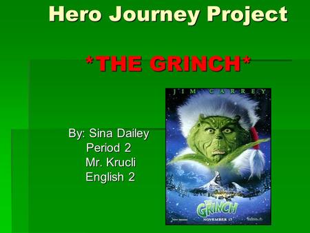 Hero Journey Project *THE GRINCH*