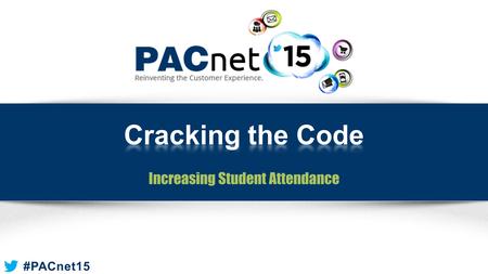 #PACnet15 Increasing Student Attendance. #PACnet15 Moderator Abbey Lehman » Paciolan Presenters Chris Flores » North Carolina State University Cecil Hairston.