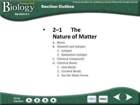2–1 The Nature of Matter Section Outline A. Atoms