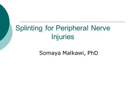 Splinting for Peripheral Nerve Injuries