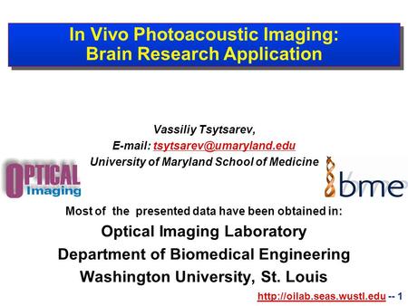 -- 1 In Vivo Photoacoustic Imaging: Brain Research Application Vassiliy Tsytsarev,