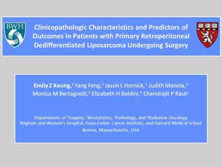 Clinicopathologic Characteristics and Predictors of Outcomes in Patients with Primary Retroperitoneal Dedifferentiated Liposarcoma Undergoing Surgery Emily.