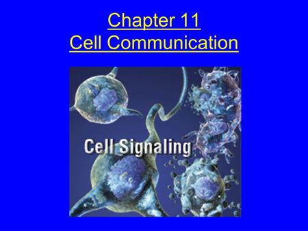 Chapter 11 Cell Communication. Cell Signaling Evolved early in the History of Life.
