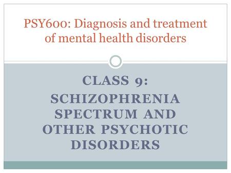 PSY600: Diagnosis and treatment of mental health disorders