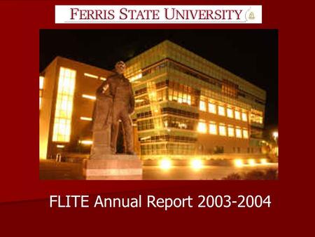 FLITE Annual Report 2003-2004. STRUCTURE OF THIS REPORT FLITE People FLITE People FLITE Services and Statistics FLITE Services and Statistics FLITE Ongoing.