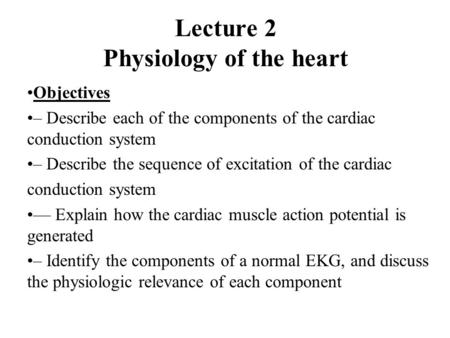 Lecture 2 Physiology of the heart