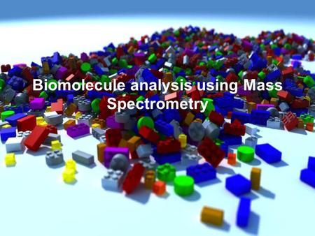 Biomolecule analysis using Mass Spectrometry. ELECTROPHORESIS / ISOELECTRIC FOCUSING Ettan IPGphor I/II IEF (GE Amersham) Dalt II Separation Unit (GE.