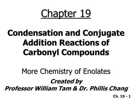 Condensation and Conjugate Addition Reactions of Carbonyl Compounds