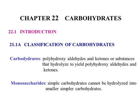 CHAPTER 22 CARBOHYDRATES