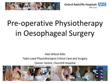 Pre-operative Physiotherapy in Oesophageal Surgery