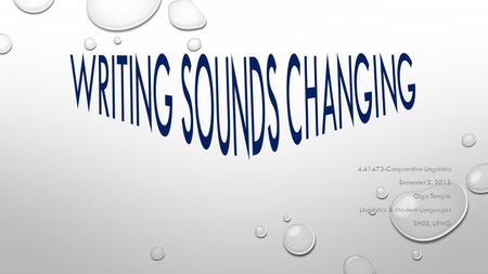 Writing sounds changing