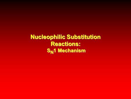 Nucleophilic Substitution Reactions: SN1 Mechanism