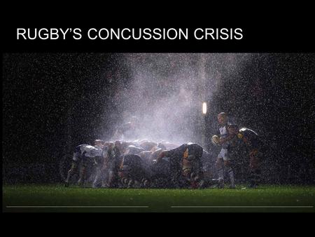 RUGBY’S CONCUSSION CRISIS. My Personal Experience.