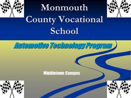 Monmouth County Vocational School Automotive Technology Program Middletown Campus.