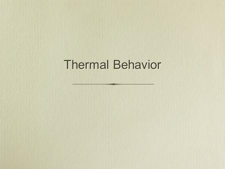 Thermal Behavior.