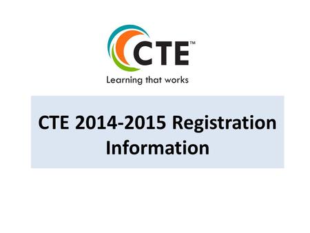 CTE 2014-2015 Registration Information. CTE Career Clusters One of the keys to improving student achievement is providing students with relevant contexts.