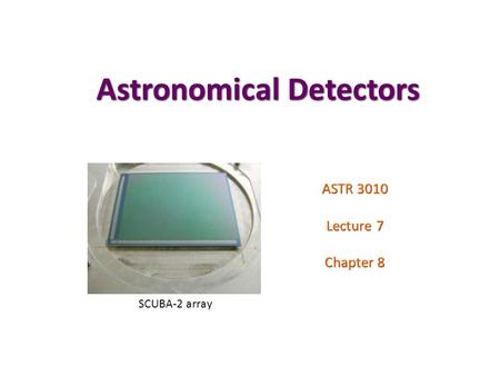 Astronomical Detectors