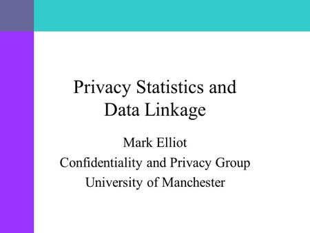 Privacy Statistics and Data Linkage